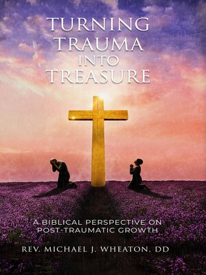 cover image of Turning Trauma into Treasure